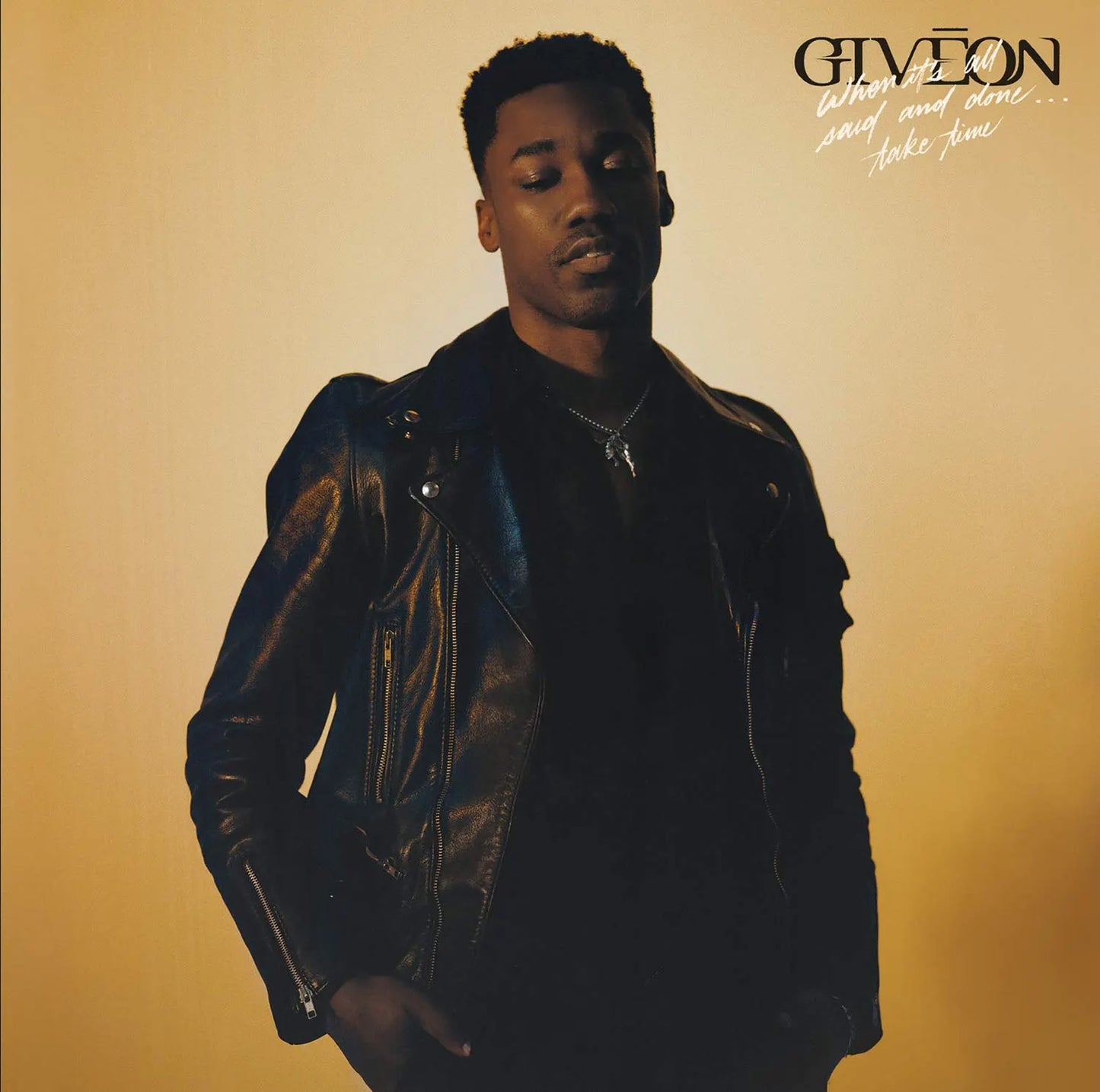 GIVĒON - When It's All Said & Done...Take Time LP