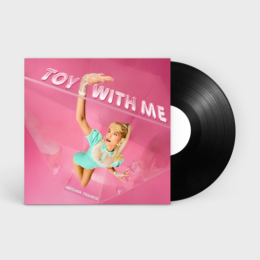 Meghan Trainor - Toy With Me LP