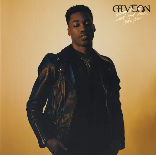 GIVĒON - When It's All Said & Done...Take Time LP